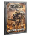 Adeptus Titanicus: The Horus Heresy - Shadow and Iron