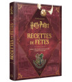 Harry Potter - Recettes de Fêtes : 60 Recettes pour des Repas Festifs comme à Poudlard