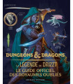 Dungeons & dragons - La Légende de Drizzt : Le Guide Officiel des Royaumes Oubliés