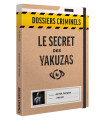 Dossiers Criminels - Le Secret des Yakuzas