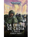 La Chute de Cadia - 2e Partie