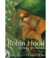 Trinités - Vies Antérieures : Robin Hood, Le prince des voleurs