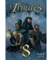 Trinités - Livre 02 : Les 8