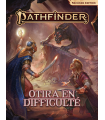 Pathfinder Seconde Édition - Otira en difficulté