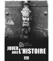 Jouer avec l'Histoire