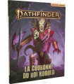 Pathfinder Seconde Édition - La Couronne du Roi Kobold