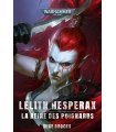 Lelith Hesperax - La Reine des poignards